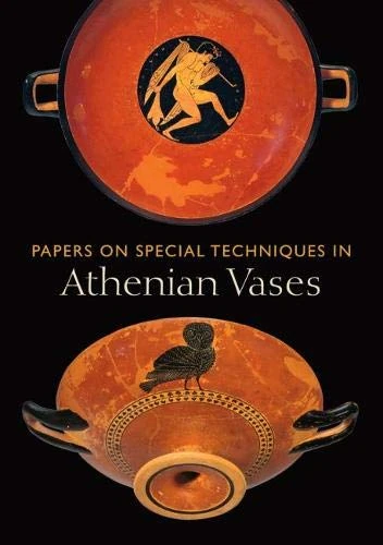 Papers on Special Techniques in Athenian Vases (BIBLIOTHECA PAEDIATRICA REF KARGER)