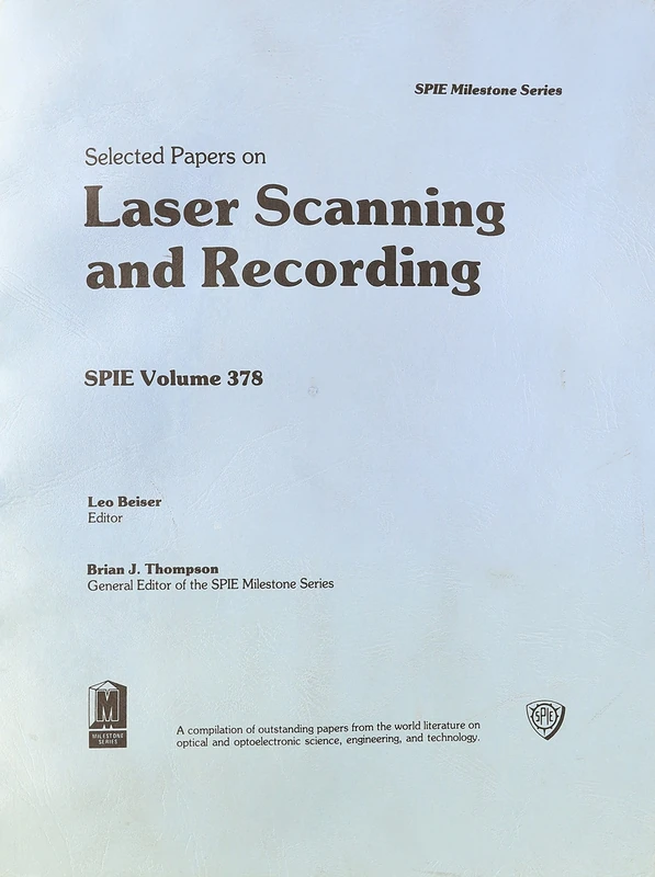 Selected Papers on Laser Scanning and Recording: 378 (Proceedings of S P I E) (Milestone Series)