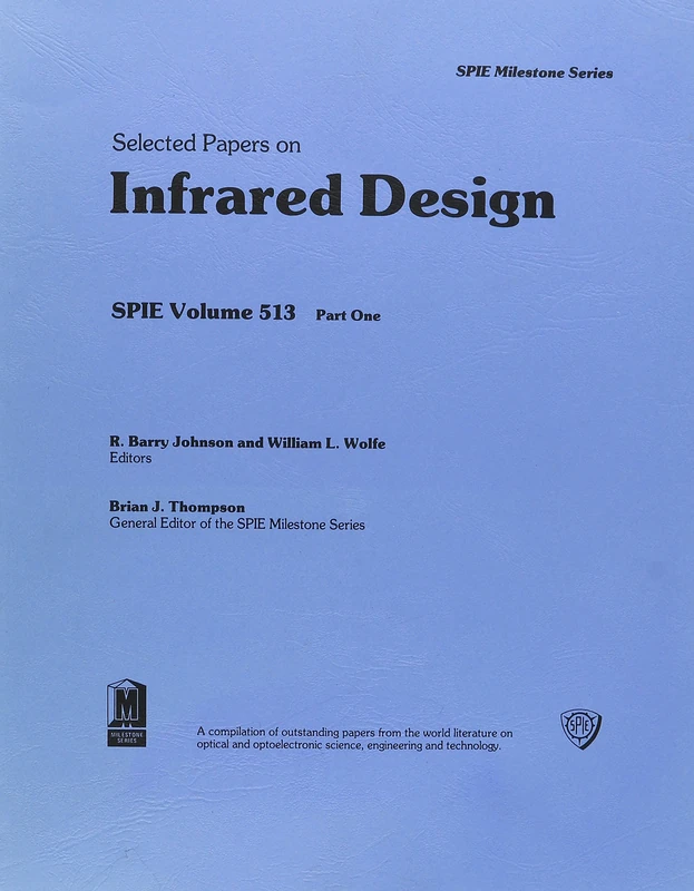 Selected Papers on Infrared Design (Proceedings of S P I E) (Milestone Series)