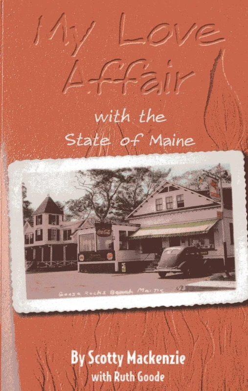 My Love Affair With the State of Maine: By Scotty Mackenzie - Image 1