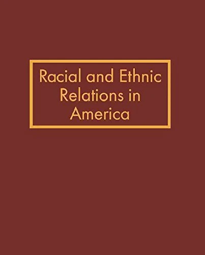 Racial and Ethnic Relations in America
