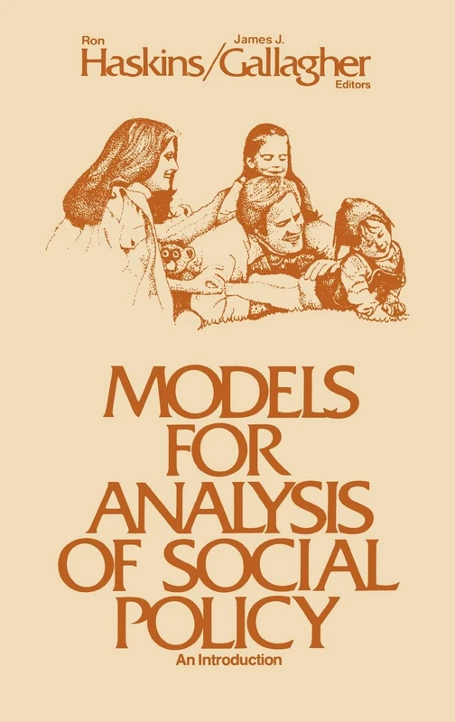 Models for Analysis of Social Policy: An Introduction: 1 (Advances in Child and Family Policy)