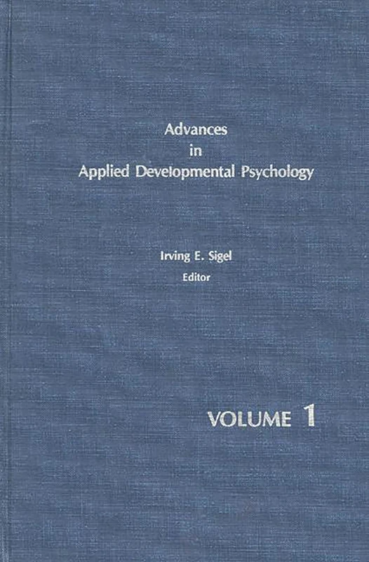 Advances in Applied Developmental Psychology, Volume 1: 01