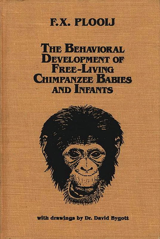 The Behavioral Development of Free-Living Chimpanzee Babies and Infants (Monographs on Infancy)