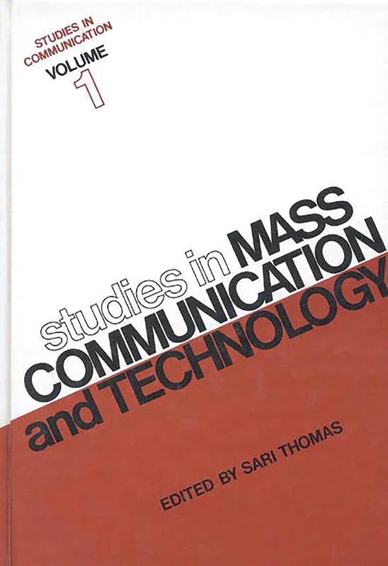 Studies in Communication, Volume 1: Studies in Mass Communication and Technology (Communication and Information Science)