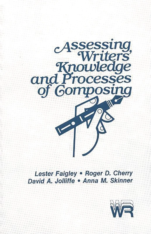 Assessing Writers' Knowledge and Processes of Composing (Writing Research)
