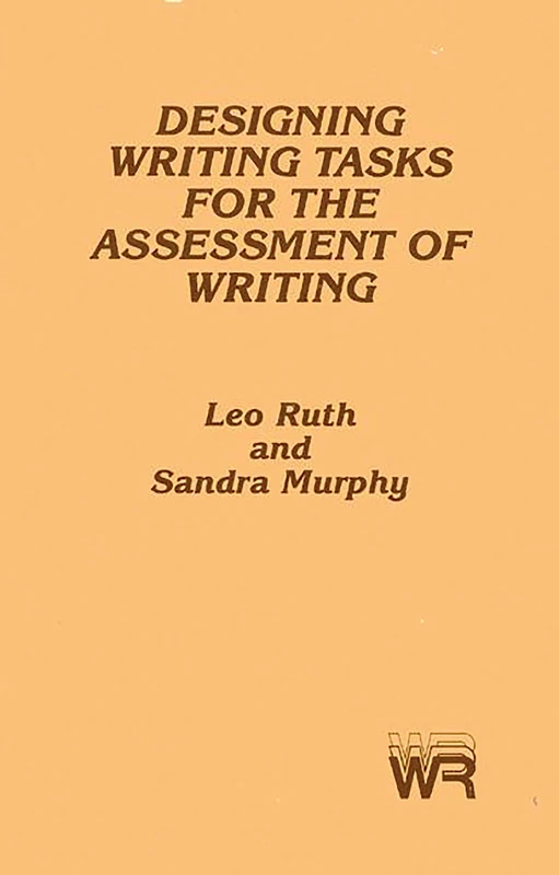 Designing Writing Tasks for the Assessment of Writing (Writing Research)