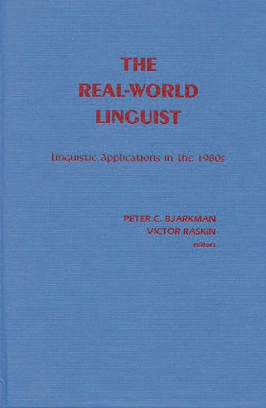 The Real-World Linguist: Linguistic Applications in the 1980s