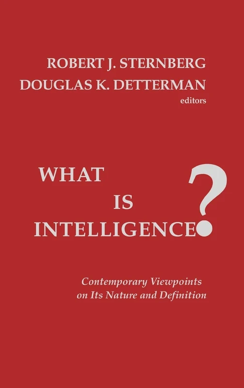 What is Intelligence?: Contemporary Viewpoints on its Nature and Definition (Guides)