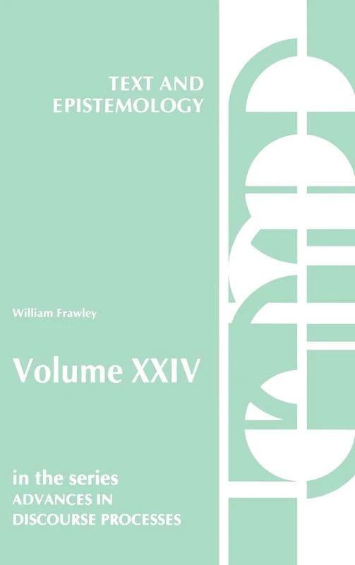 Text and Epistemology: 24 (Advances in Discourse Processes)