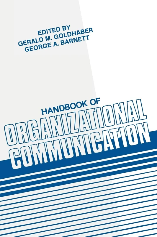 Handbook of Organizational Communication (Communication, the Human Context)