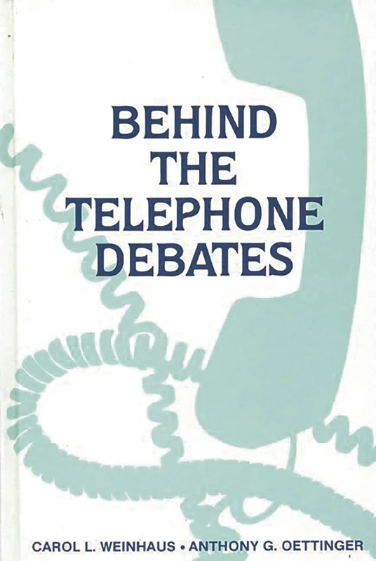 Behind the Telephone Debates (Communication and Information Science)