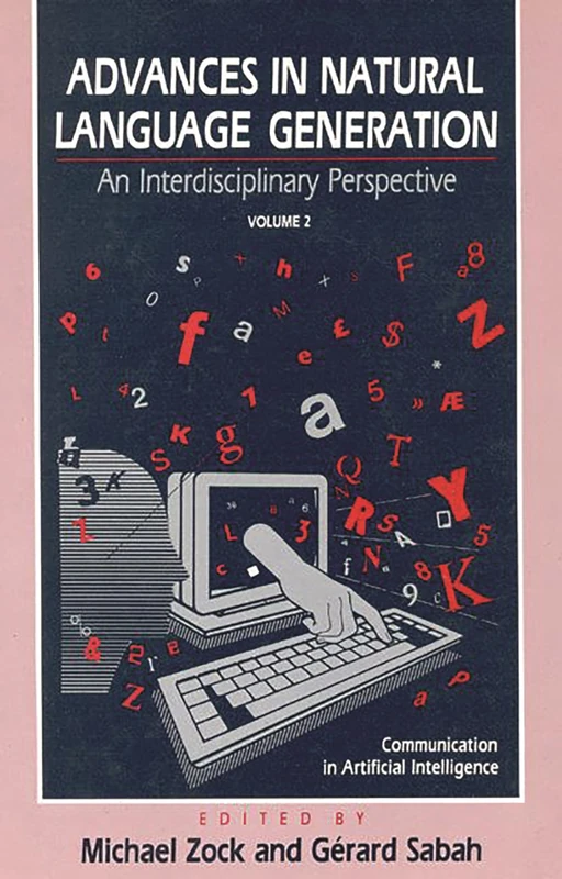 Advances in Natural Language Generation: An Interdisiplinary Perspective, Volume 2: 002