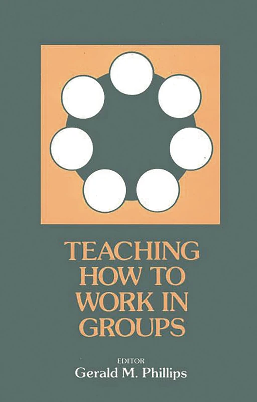 Teaching How to Work in Groups (Communication and Information Sciences)