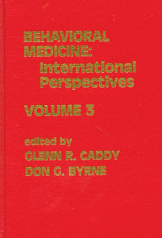 Behavioral Medicine: International Perspectives, Volume 3 (Developments in Clinical Psychology)