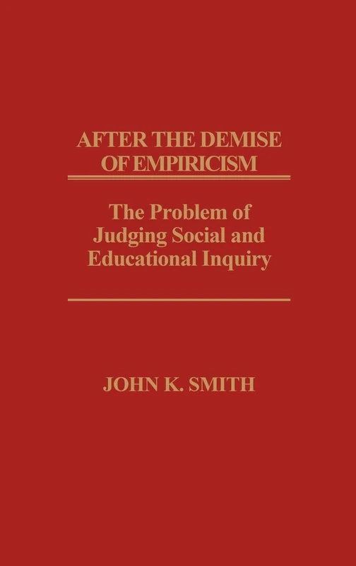 After the Demise of Empiricism: The Problem of Judging Social and Educational Inquiry - Image 1