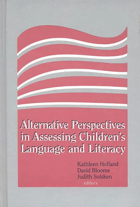 Alternative Perspectives in Assessing Children's Language and Literacy