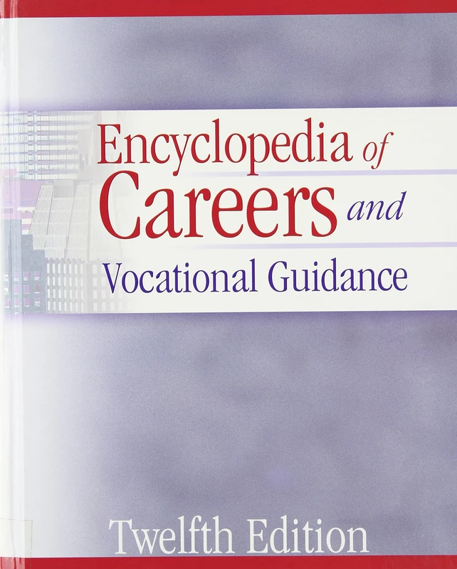 Encyclopedia of Careers and Vocational Guidance (Encyclopedia of Careers & Vocational Guidance (4 Vol.))