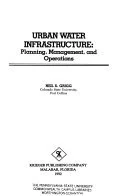 Urban Water Infrastructure: Planning, Management, and Operations