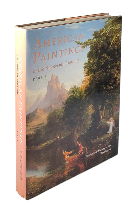American Paintings of the 19th Century, Part 1 (National Gallery of Art Systematic Catalogues)