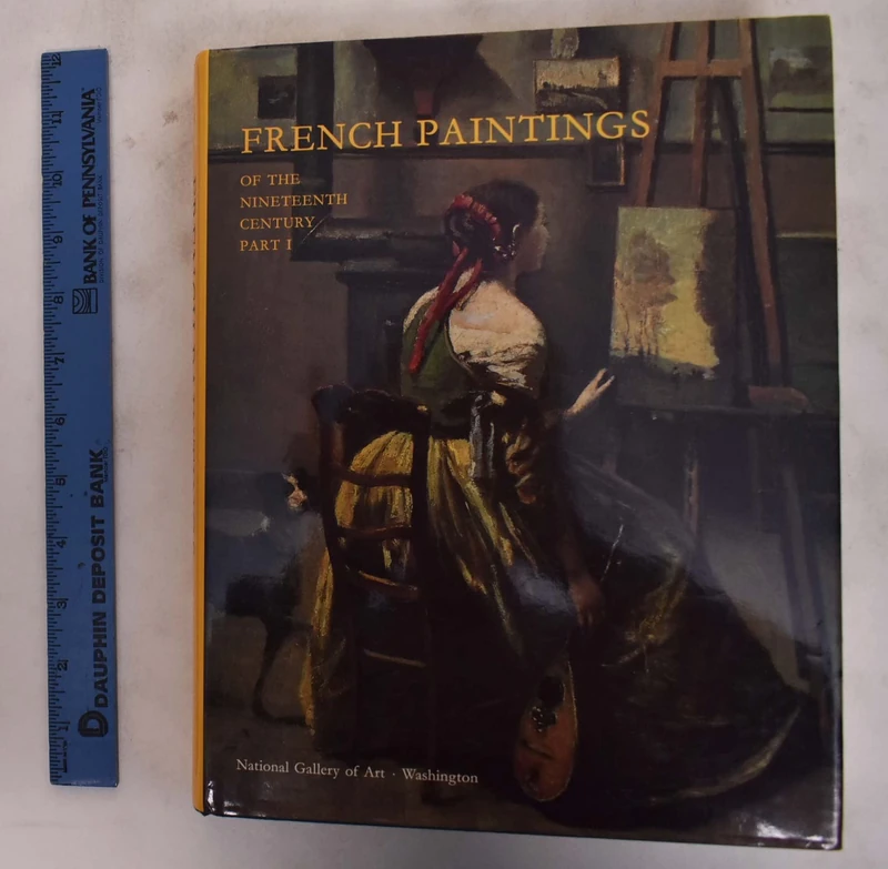 French Paintings of the 19th Century, Part 1 – Before Impressionism: 13 (National Gallery of Art Systematic Catalogues)