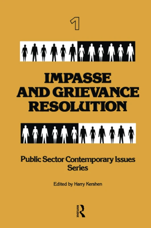 Impasse and Grievance Resolution: Public Sector Contemporary Issues Series