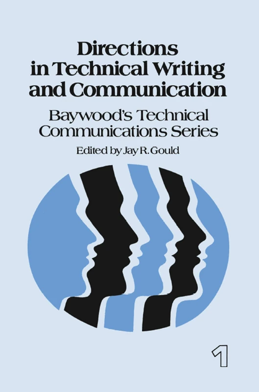 Directions in Technical Writing and Communication (Technical Writing and Communications Series, Vol 1)