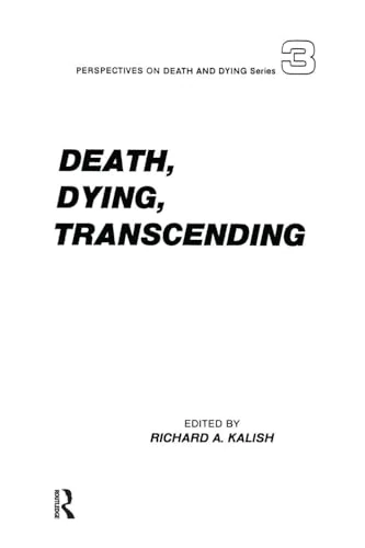 Death, Dying, Transcending: Views from Many Cultures: 3 (Perspectives on Death and Dying)