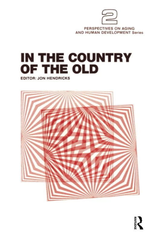 In the Country of the Old: 2 (Perspectives on Aging and Human Development Series)