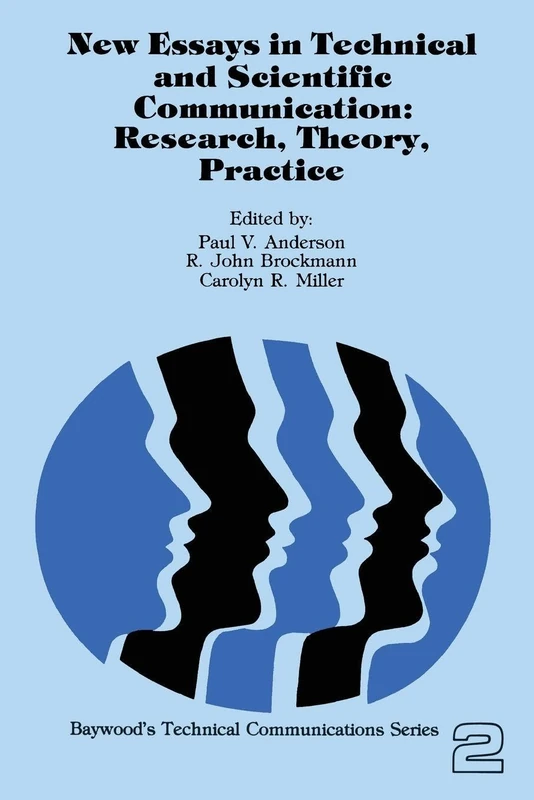 New Essays in Technical and Scientific Communication: Research, Theory, Practice: 2 (Baywood's Technical Communications)