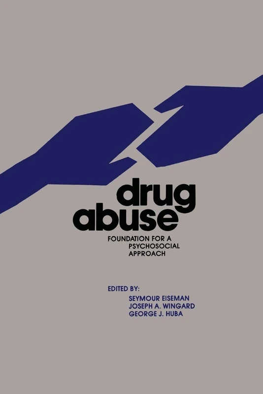 Drug Abuse: Foundation for a Psychosocial Approach