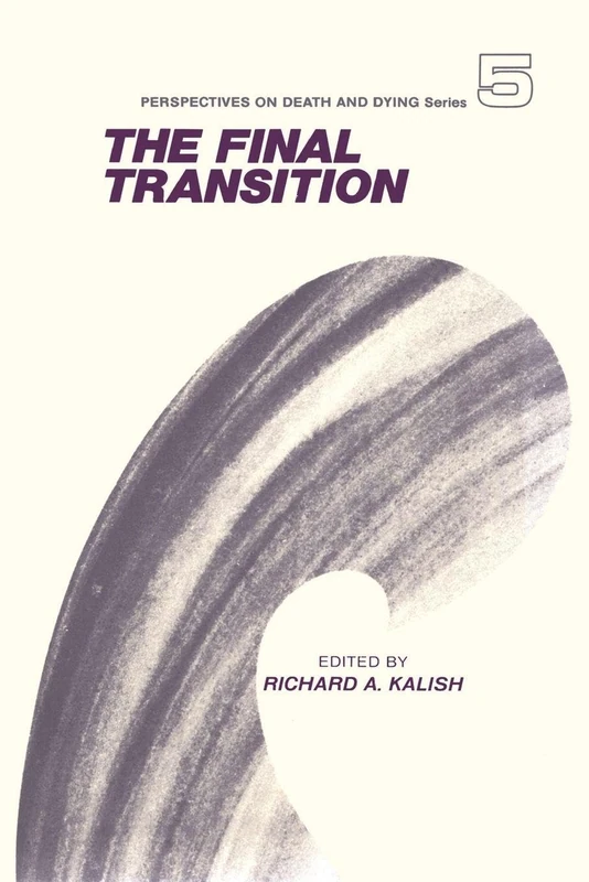 Routledge - The Final Transition: 5 Perspectives on Death and Dying