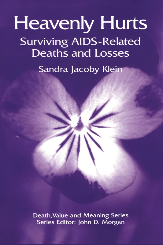 Heavenly Hurts: Surviving AIDS-related Deaths and Losses (Death, Value and Meaning Series) - Image 1