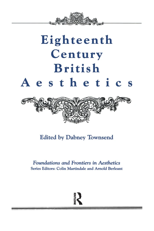 Eighteenth-Century British Aesthetics (Foundations & Frontiers in Aesthetics)