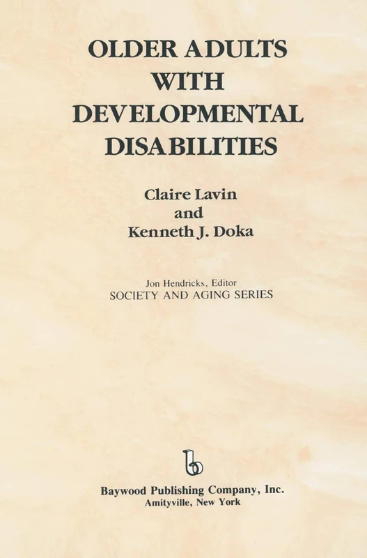 Older Adults with Developmental Disabilities (Society and Aging Series)