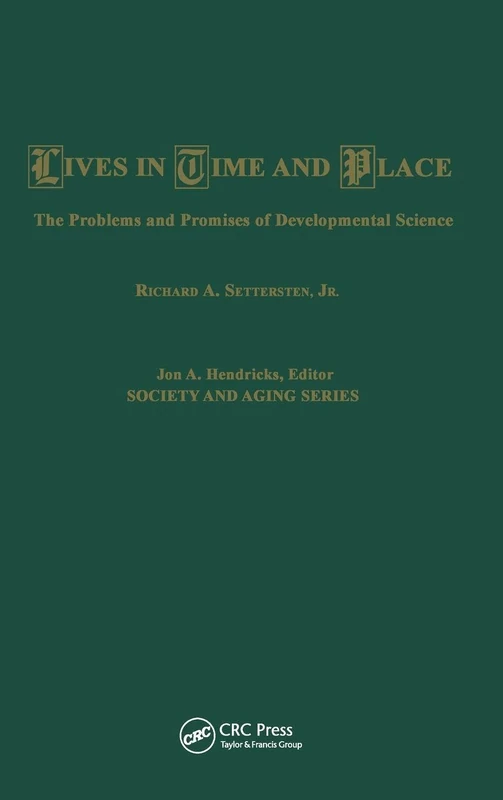 Lives in Time and Place: The Problems and Promises of Developmental Science (Society and Aging)