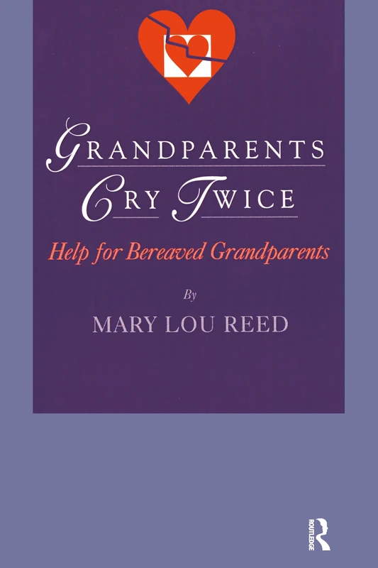 Routledge Grandparents Cry Twice - Help for Bereaved Grandparents - Image 1