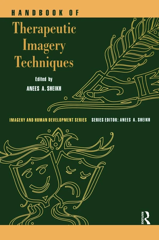 Routledge Handbook of Therapeutic Imagery Techniques