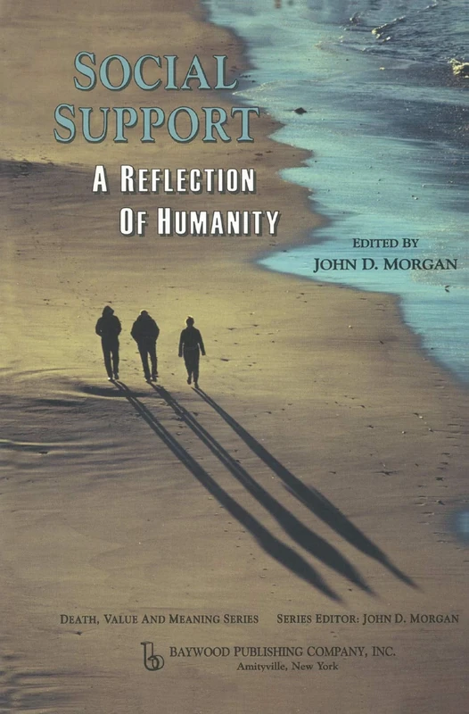 Social Support: A Reflection of Humanity (Death, Value and Meaning Series) - Image 1