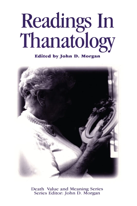 Routledge Readings in Thanatology - Death, Value and Meaning - Image 1