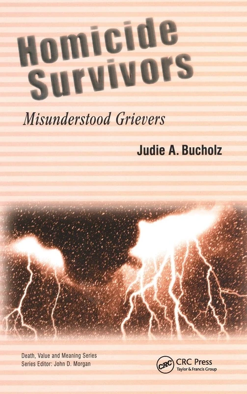 Routledge Homicide Survivors: Misunderstood Grievers Book