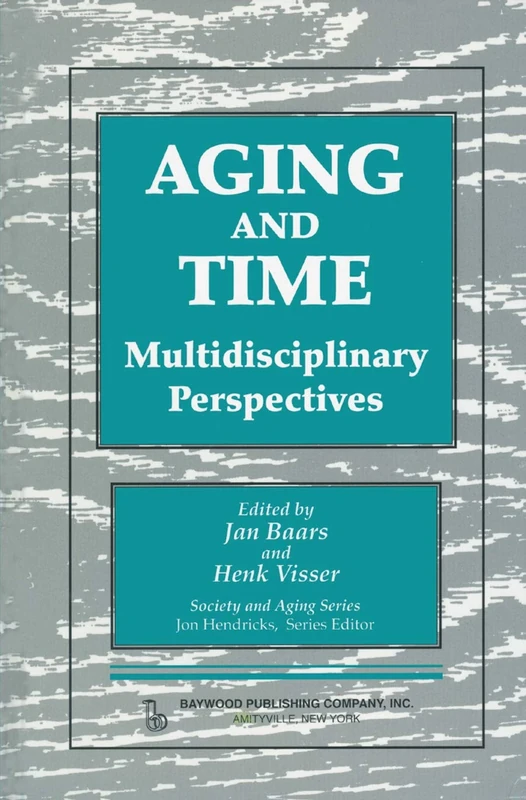 Aging and Time: Multidisciplinary Perspectives, Illustrated Edition (Society and Aging)