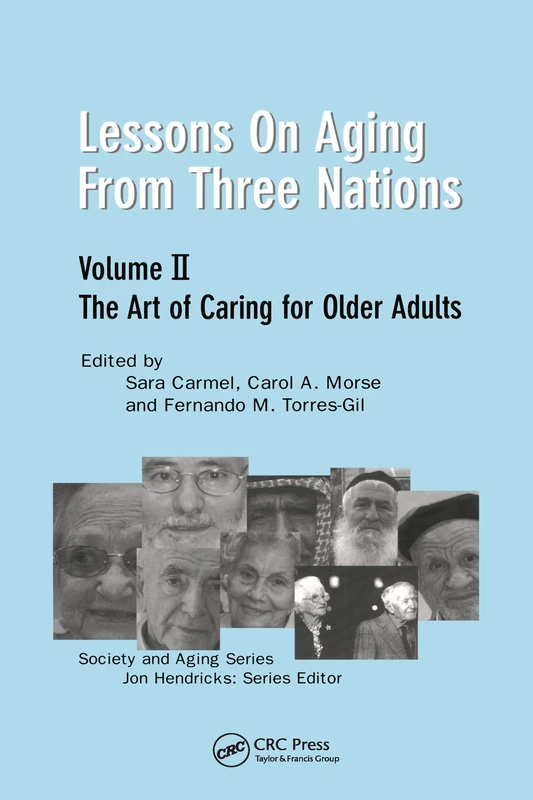 Lessons on Aging from Three Nations: The Art of Caring for Older Adults (Society and Aging Series)