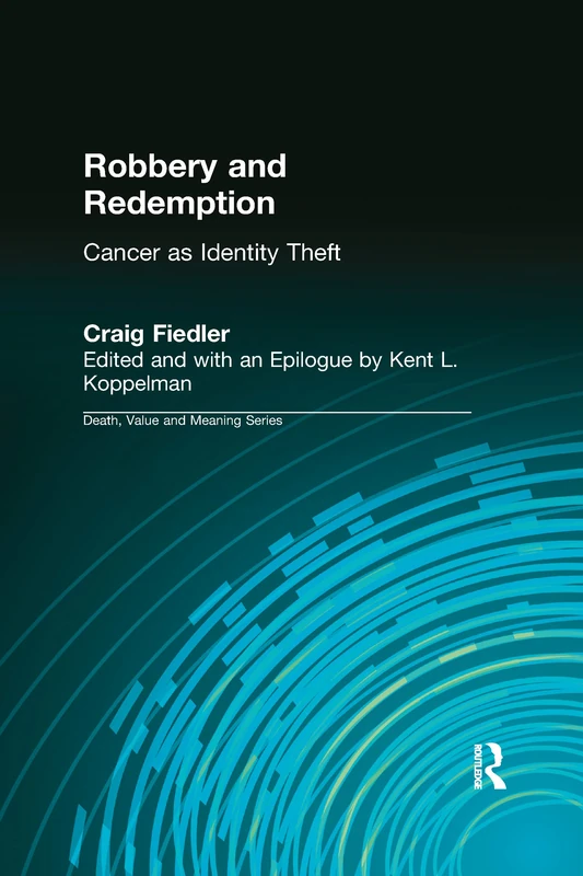 Robbery and Redemption: Cancer as Identity Theft - Routledge - Image 1