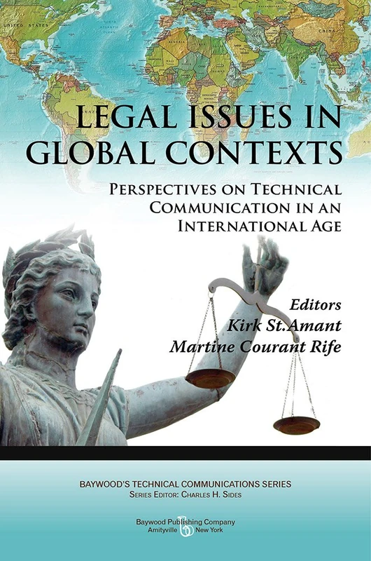 Legal Issues in Global Contexts: Perspectives on Technical Communication in an International Age (Baywood's Technical Communications) - Image 1