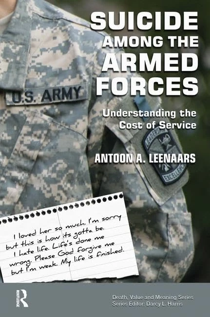 Suicide Among the Armed Forces: Understanding the Cost of Service (Death, Value and Meaning Series)