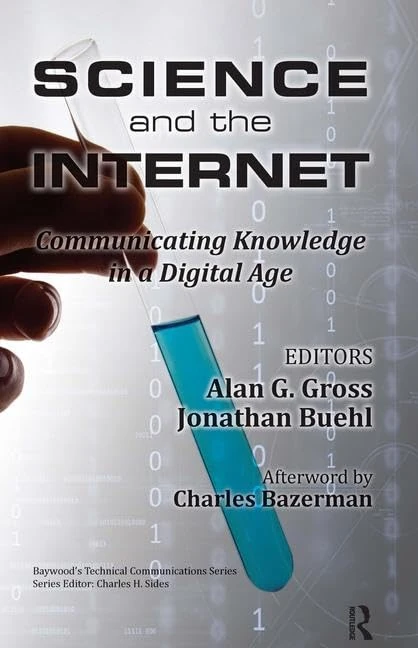 Science and the Internet: Communicating Knowledge in a Digital Age (Baywood's Technical Communications) - Image 1