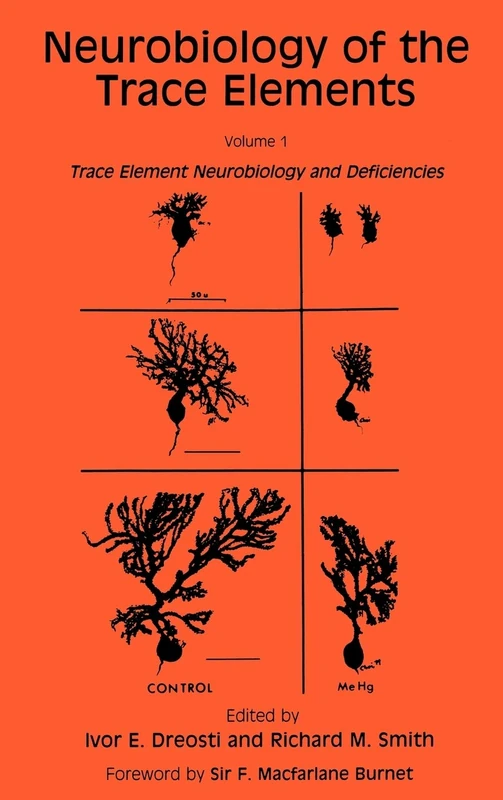 Neurobiology of the Trace Elements: Volume 1: Trace Element Neurobiology and Deficiencies: 001 (Contemporary Neuroscience)