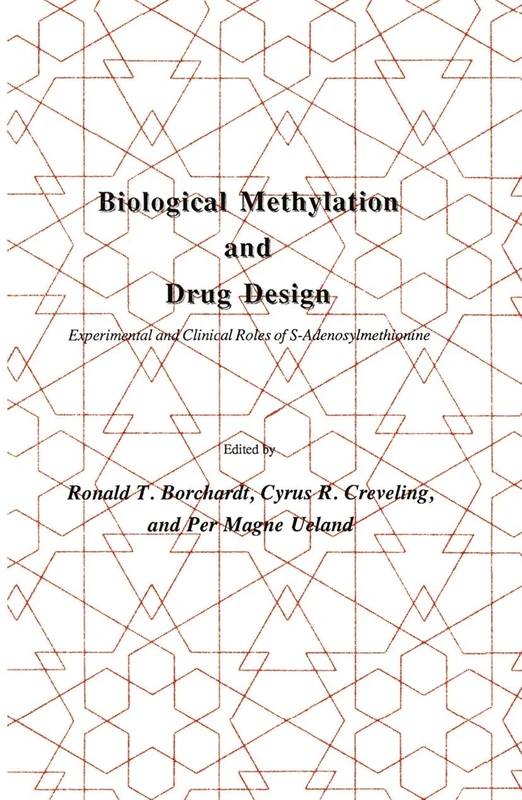 Biological Methylation and Drug Design: Experimental and Clinical Role of S-Adenosylmethionine: 12 (Experimental Biology and Medicine, 12)