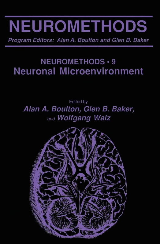 Humana The Neuronal Microenvironment: 9 (Neuromethods, 9)